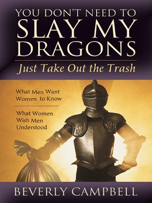 cover image of You Don't Need to Slay My Dragons, Just Take Out the Trash